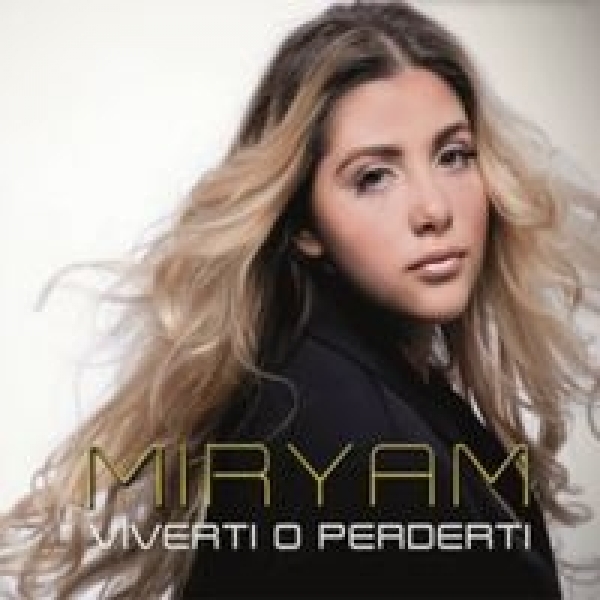 Miryam Viverti o perderti