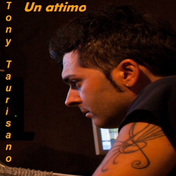 Tony Taurisano Un attimo single